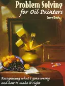 Résolution de problèmes pour les peintres à l'huile - Problem Solving for Oil Painters