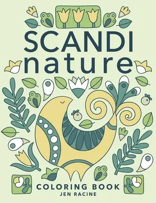 Livre de coloriage Scandi Nature : Coloriage facile, sans stress et relaxant pour tout le monde - Scandi Nature Coloring Book: Easy, Stress-Free, Relaxing Coloring for Everyone
