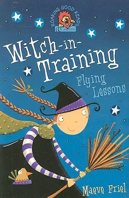 Leçons de vol (La formation des sorcières, livre 1) - Flying Lessons (Witch-In-Training, Book 1)