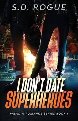 Je ne sors pas avec des super-héros - I Don't Date Superheroes