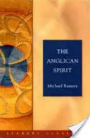 L'esprit anglican : Les classiques de Seabury - The Anglican Spirit: Seabury Classics