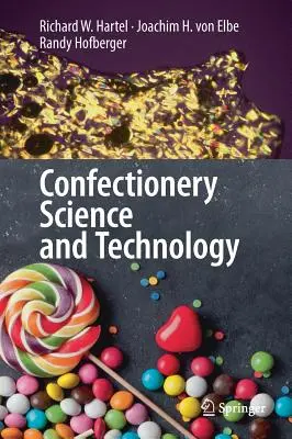 Science et technologie de la confiserie - Confectionery Science and Technology