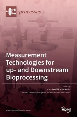 Technologies de mesure pour les bioprocédés en amont et en aval - Measurement Technologies for up- and Downstream Bioprocessing