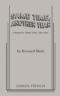 La même heure, la même année - Same Time, Another Year