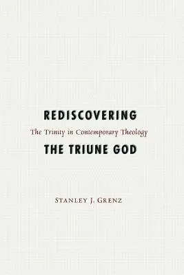 Redécouvrir le Dieu trinitaire - Rediscovering the Triune God