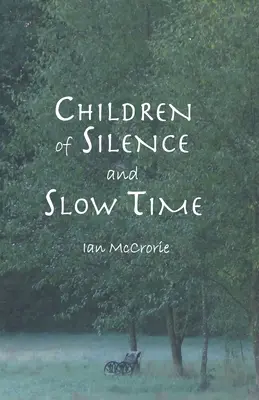 Les enfants du silence et du temps lent - Children of Silence and Slow Time