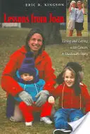 Leçons de Joan : Vivre et aimer avec le cancer, l'histoire d'un mari - Lessons from Joan: Living and Loving with Cancer, a Husband's Story