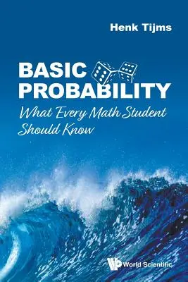 Probabilités de base : Ce que tout étudiant en mathématiques devrait savoir - Basic Probability: What Every Math Student Should Know