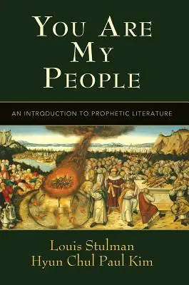 Vous êtes mon peuple : Une introduction à la littérature prophétique - You Are My People: An Introduction to Prophetic Literature