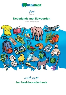 BABADADA, Pashto (en caractères arabes) - Nederlands met lidwoorden, visual dictionary (in arabic script) - het beeldwoordenboek : Pashto (en caractères arabes) - BABADADA, Pashto (in arabic script) - Nederlands met lidwoorden, visual dictionary (in arabic script) - het beeldwoordenboek: Pashto (in arabic script