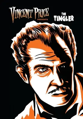 Vincent Price présente : Tinglers - Vincent Price Presents: Tinglers