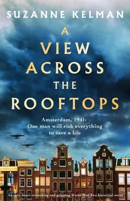 Une vue sur les toits : Un roman historique épique, déchirant et captivant sur la Seconde Guerre mondiale - A View Across the Rooftops: An epic, heart-wrenching and gripping World War Two historical novel