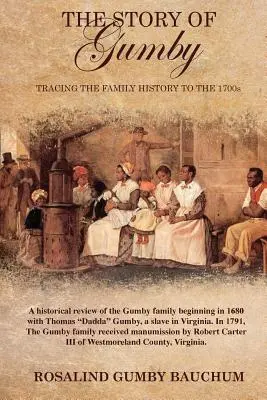 L'histoire de Gumby ; retracer l'histoire de la famille jusqu'aux années 1700 - The Story of Gumby; Tracing the Family History to the 1700's