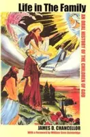 La vie en famille : Une histoire orale des enfants de Dieu - Life in the Family: An Oral History of the Children of God