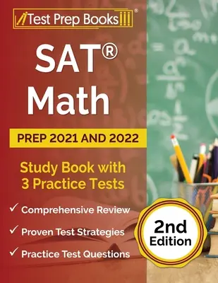 SAT Math Prep 2021 and 2022 : Study Book with 3 Practice Tests [2nd Edition] (en anglais) - SAT Math Prep 2021 and 2022: Study Book with 3 Practice Tests [2nd Edition]