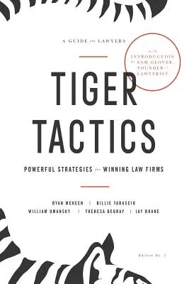 Tiger Tactics : Des stratégies puissantes pour des cabinets d'avocats gagnants - Tiger Tactics: Powerful Strategies for Winning Law Firms