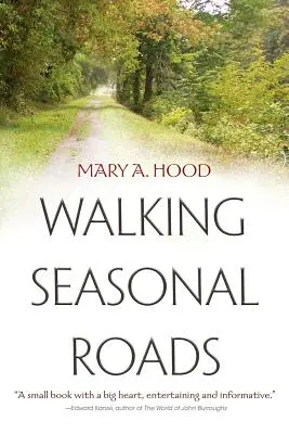 La marche sur les routes saisonnières - Walking Seasonal Roads