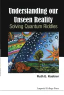 Comprendre notre réalité invisible : Résoudre les énigmes quantiques - Understanding Our Unseen Reality: Solving Quantum Riddles