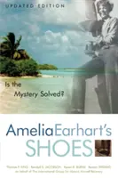 Les chaussures d'Amelia Earhart : Le mystère est-il résolu ? - Amelia Earhart's Shoes: Is the Mystery Solved?