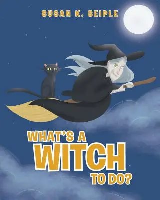 Que peut faire une sorcière&nbsp;? - What's a Witch to Do?