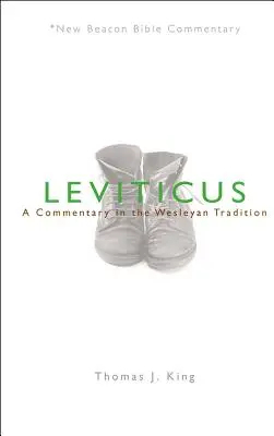 Leviticus : Un commentaire dans la tradition wesleyenne - Leviticus: A Commentary in the Wesleyan Tradition