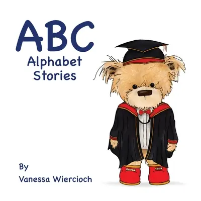 Histoires de l'alphabet ABC : Petit Ted d'or - ABC Alphabet Stories: Little Gold Ted