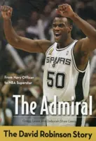 L'Amiral : L'histoire de David Robinson - The Admiral: The David Robinson Story