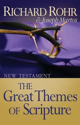 Les grands thèmes de l'Écriture : Nouveau Testament : Nouveau Testament : Nouveau Testament - Great Themes of Scripture: New Testament: New Testament