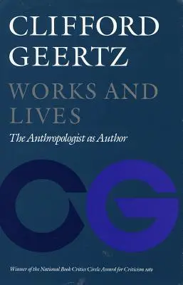 Œuvres et vies : L'anthropologue en tant qu'auteur - Works and Lives: The Anthropologist as Author