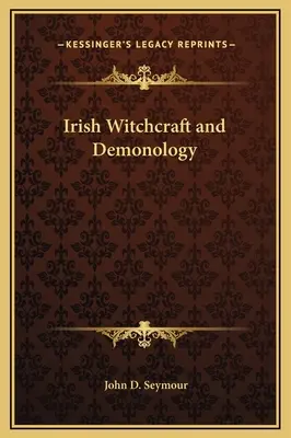 Sorcellerie et démonologie irlandaises - Irish Witchcraft and Demonology