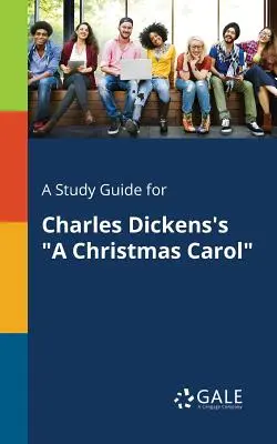 Un guide d'étude pour A Christmas Carol de Charles Dickens 