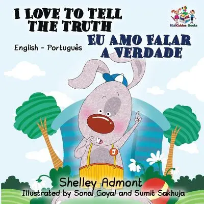 J'aime dire la vérité (livre bilingue anglais portugais pour enfants - brésilien) - I Love to Tell the Truth (English Portuguese Bilingual Book for Kids -Brazilian)