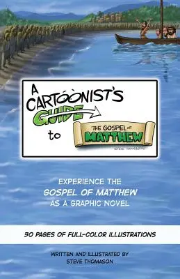 Guide du caricaturiste pour l'Évangile de Matthieu : Un roman graphique de 30 pages en couleurs - A Cartoonist's Guide to the Gospel of Matthew: A 30-page, full-color Graphic Novel