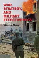 Guerre, stratégie et efficacité militaire - War, Strategy, and Military Effectiveness