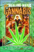 La magie curative du cannabis - The Healing Magic of Cannabis