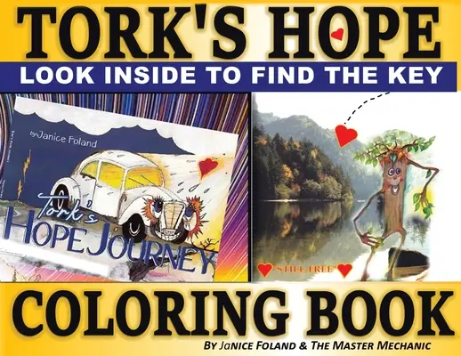 Le livre de coloriage de l'espoir de Tork : Le voyage de l'espoir de Tork : la clé du trésor caché - Tork's Hope Coloring Book: Finding the Key to Hidden Treasure