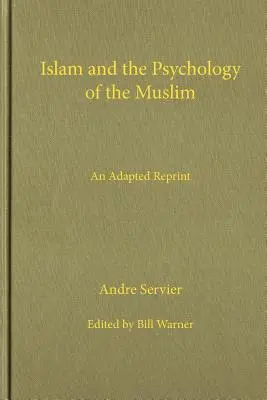 L'islam et la psychologie du musulman - Islam and the Psychology of the Muslim