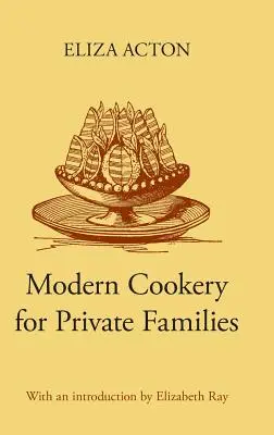 Cuisine moderne pour les familles privées - Modern Cookery for Private Families