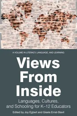 Vues de l'intérieur : Langues, cultures et scolarité pour les éducateurs de la maternelle à la 12e année - Views from Inside: Languages, Cultures, and Schooling for K-12 Educators