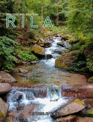 Monts Rila oriental et occidental - Eastern and Western Rila Mountain