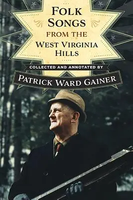 Chansons folkloriques des collines de Virginie occidentale - Folk Songs from the West Virginia Hills