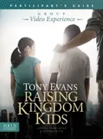 Guide du participant pour élever des enfants du Royaume - Raising Kingdom Kids Participant's Guide