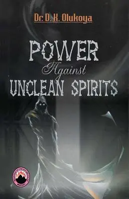 Pouvoir contre les esprits impurs - Power Against Unclean Spirit