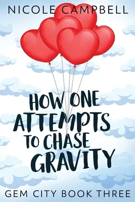 Comment on tente de chasser la gravité - How One Attempts to Chase Gravity