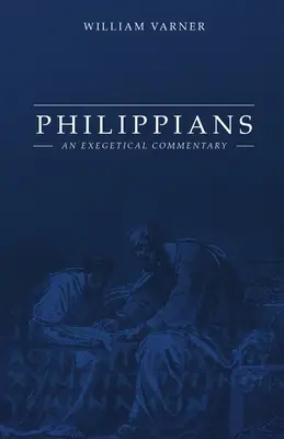 Philippiens : Un commentaire exégétique - Philippians: An Exegetical Commentary
