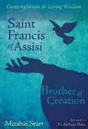 Saint François d'Assise : Frère de la création - Saint Francis of Assisi: Brother of Creation