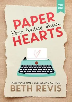 Paper Hearts, Volume 1 : Quelques conseils d'écriture - Paper Hearts, Volume 1: Some Writing Advice