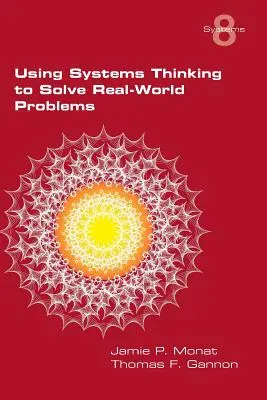 Utiliser la pensée systémique pour résoudre les problèmes du monde réel - Using Systems Thinking to Solve Real-World Problems