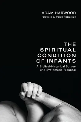 La condition spirituelle des nourrissons - The Spiritual Condition of Infants