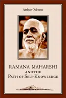 Ramana Maharshi et le chemin de la connaissance de soi : Une biographie - Ramana Maharshi and the Path of Self-Knowledge: A Biography